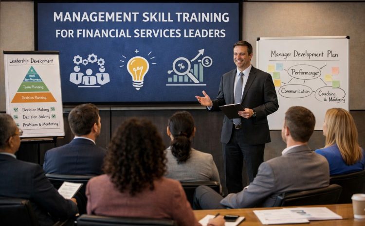  Management Skill Training for a Financial Services Organization